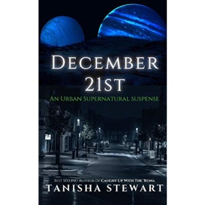 December 21st: An Urban Supernatural Suspense (A Quick Read)