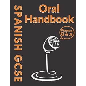 Spanish GCSE Oral Handbook: A Practical Workbook for Students | Revision & Practice | AQA & EDEXCEL