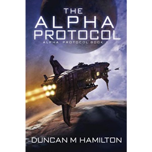 The Alpha Protocol: Alpha Protocol Book 1