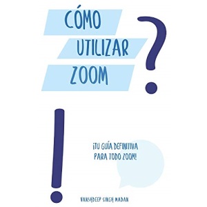 ¿Cómo utilizar Zoom?