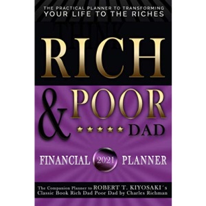 Rich & Poor Dad- The Practical Planner to Transforming Your Life To The Riches | 2021 Financial & Budget Planner: Monthly Planner & Journal with ... Financial Tracking | POCKET EDITION | 6x9