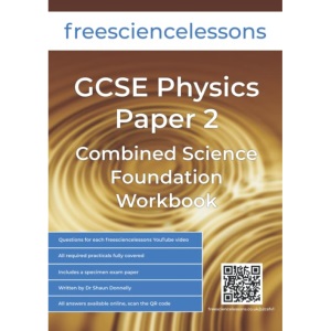 Freesciencelessons GCSE Physics Paper 2: Combined Science Foundation Workbook (Freesciencelessons GCSE Combined Science Foundation Tier)