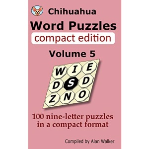 Chihuahua Word Puzzles Compact Edition Volume 5: 100 nine-letter puzzles in a compact format