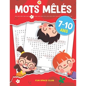 Mots Mêlés 7 - 10 Ans: 84 grilles Mots Mêlés pour Enfant 7 - 10 ans, Super Bloc Jeux Junior Gros Caractères - Thème tel que Nature, Animaux, Science, Occupation et etc (Mots Mêlés Junior 7 8 9 10 Ans)