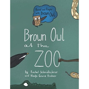 Brown Owl at the Zoo: Big Book: 2 (Read and Rhyme with Brown Owl - Big Books)