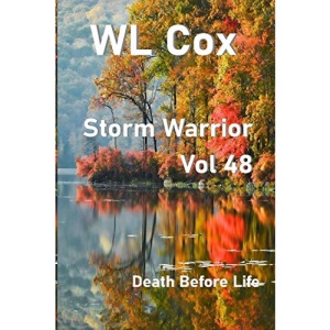 Storm Warrior Volume 48: Death Before Life