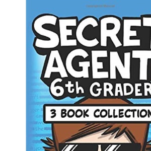 Secret Agent 6th Grader: 3 Book Collection (Books 1-3)