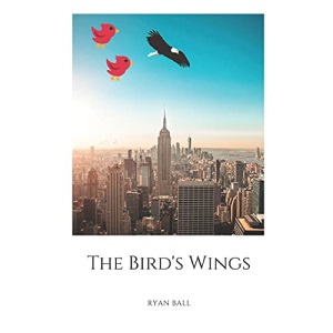 The Bird's Wings: 1 (The Nature Life)