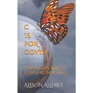C is for Covid: The Highs and Lows from A to Z