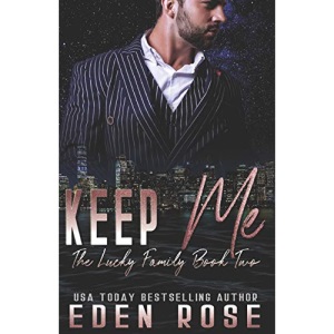 Keep Me: Mafia Romance: 2 (Lucky Family)