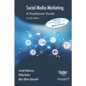Social Media Marketing: A Practitioner Guide: 14 (Opresnik Management Guides)