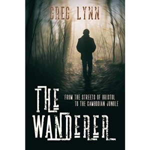 The Wanderer: From the streets of Bristol to the Cambodian Jungle