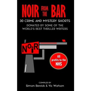 Noir from the Bar: 30 Crime and Mystery Shorts