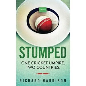 Stumped: One Cricket Umpire, Two Countries. A memoir.