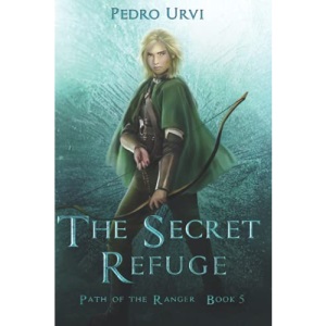 The Secret Refuge: (Path of the Ranger Book 5)