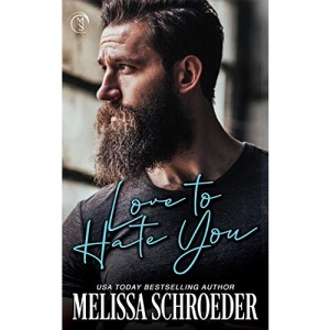 Love to Hate You: An Enemies to Lovers, Best Friend's Brother Romantic Comedy: 2 (The Fillmores)