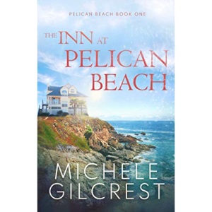 The Inn At Pelican Beach (Pelican Beach Book 1): Clean & Wholesome Romance (Pelican Beach Series)