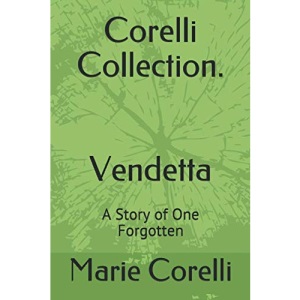 Corelli Collection. Vendetta: A Story of One Forgotten