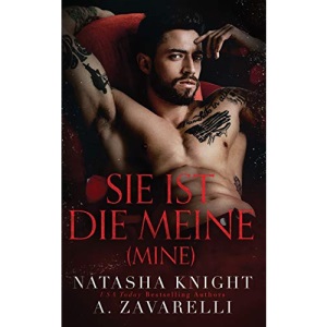 Mine - Sie ist die Meine: 1 (Untrennbar Verbunden Ein Dark Romance Duett)