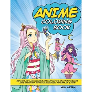Anime Coloring Book: Fun Anime and Manga Coloring Book for Kids and Adults with Awesome Anime Characters, Cute Kawaii Characters, Japanese Art & More! (Coloring Books)