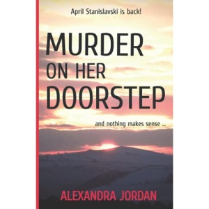 MURDER ON HER DOORSTEP (April Stanislavski Murder Mysteries)