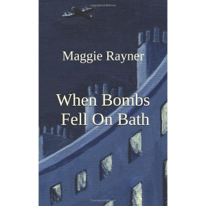 When Bombs Fell On Bath (Bath At War)