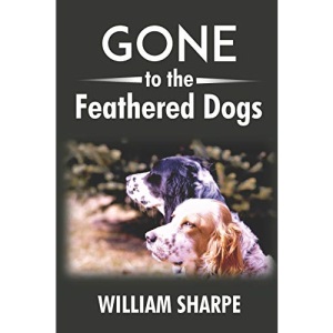 Gone to the Feathered Dogs