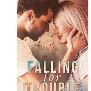 Falling for Trouble