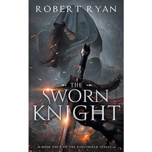 The Sworn Knight: 4 (The Kingshield Series)
