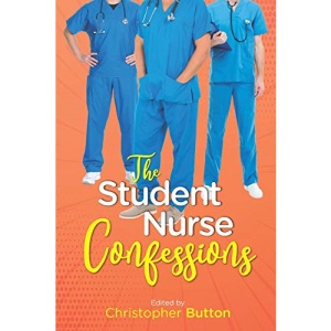 The Student Nurse Confessions