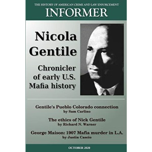Informer: The History of American Crime and Law Enforcement - October 2020: Nicola Gentile, Chronicler of Early U.S. Mafia History