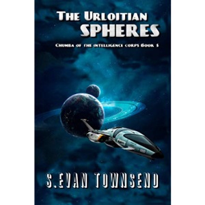 The Urloitian Spheres: 3 (Chumba of the Intelligence Corps)