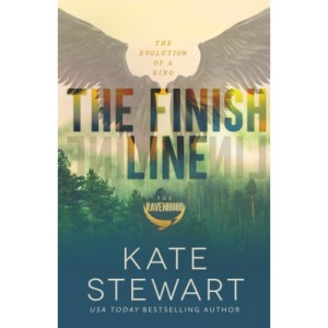 The Finish Line: The Evolution of a King (The Ravenhood)