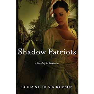 Shadow Patriots: A Novel of the Revolution