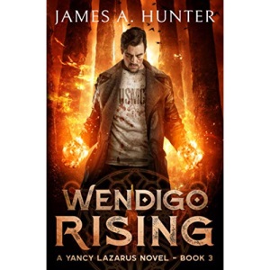 Wendigo Rising: 3 (Yancy Lazarus)