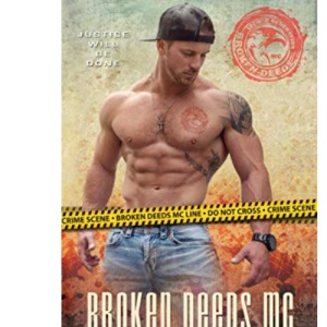 Broken Deeds MC: Second Generation #3
