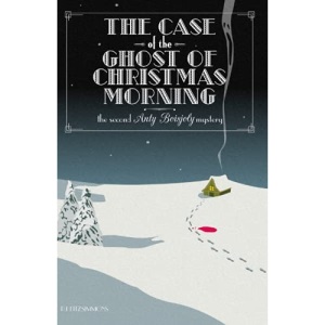 The Case of the Ghost of Christmas Morning (Anty Boisjoly Mysteries)