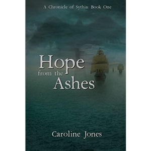 Hope from the Ashes: 1 (A Chronicle of Sythia)