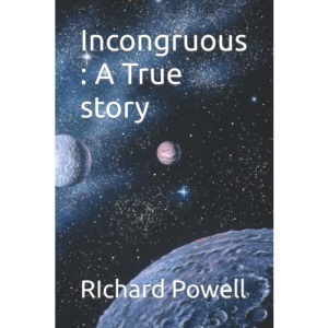 Incongruous : A True story
