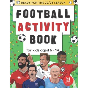 Football Activity Book For Kids Aged 6-14: Football Themed Wordsearches, Mazes, Dot to dot, Colouring in, Trivia (Activity Books For Kids)