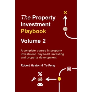 The Property Investment Playbook - Volume 2: A complete course in property investment, buy-to-let investing and property development