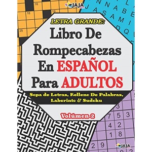 LETRA GRANDE: Libro De Rompecabezas En ESPAÑOL Para ADULTOS | Sopa de Letras, Relleno De Palabras, Laberinto & Sudoku. Volúmen 2