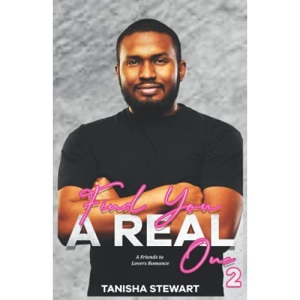 Find You A Real One 2: A Friends to Lovers Romance (The Real Ones Series)