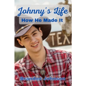 Johnny's Life: How He Made It
