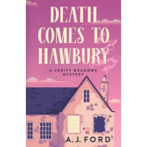 Death Comes to Hawbury: A Verity Meadows Mystery (The Verity Meadows Mysteries)