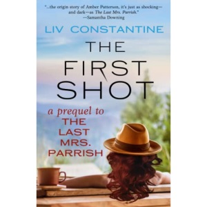 The First Shot: A Prequel to THE LAST MRS. PARRISH