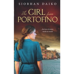 The Girl from Portofino (Girls from the Italian Resistance: Heartbreaking page-turners based on actual events in Italy during World War 2)