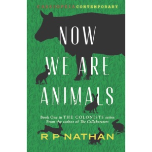 Now We Are Animals: An enthralling NEW Young Adult dystopian survival book that will keep you on the edge of your seat!
