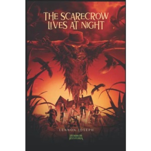 The Scarecrow Lives at Nights: A Chilling Teen Mystery Horror Book (Horror Hysteria - Series 1)