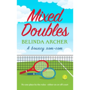 Mixed Doubles: A bouncy rom-com -- first in the Lower Wallop series